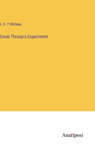 Cover image for Zerub Throop's Experiment