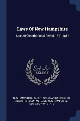 Cover image for Laws of New Hampshire: Second Constitutional Period, 1801-1811