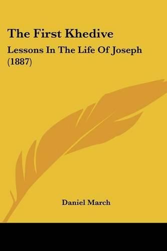 The First Khedive: Lessons in the Life of Joseph (1887)