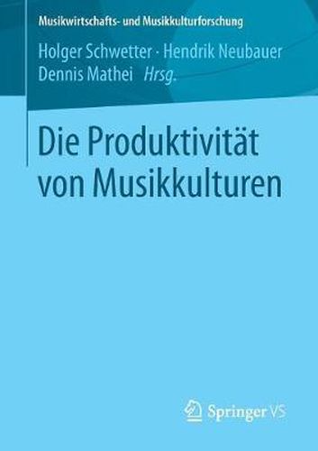 Die Produktivitat von Musikkulturen