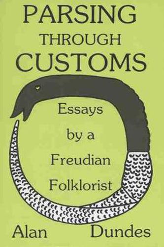 Cover image for Parsing Through Customs: Essays by a Freudian Folklorist