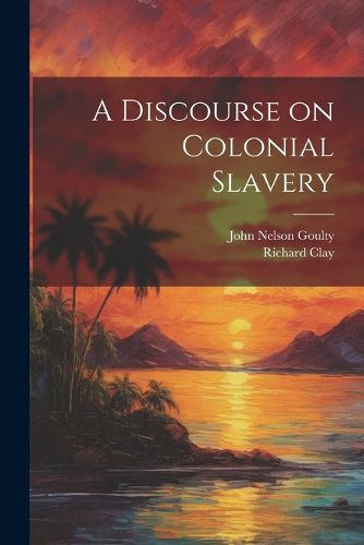 Cover image for A Discourse on Colonial Slavery