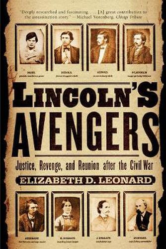 Lincoln's Avengers: Justice, Revenge and Reunion After the Civil War