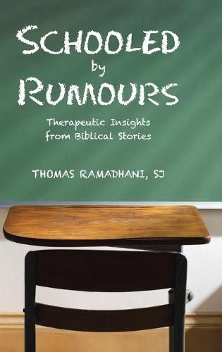 Cover image for Schooled by Rumours: Therapeutic Insights from Biblical Stories