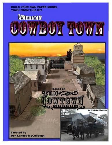 Cover image for American Cowboy Town: A Paper Model Kit