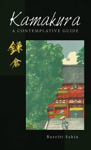 Cover image for Kamakura: A Contemplative Guide