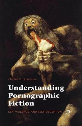 Cover image for Understanding Pornographic Fiction: Sex, Violence, and Self-Deception