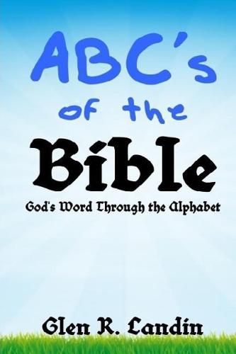 Abc's of the Bible: God's Word Through the Alphabet