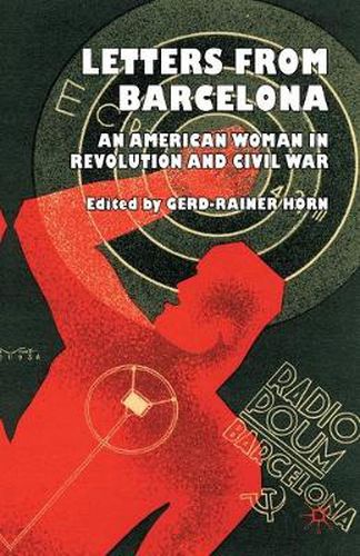 Cover image for Letters from Barcelona: An American Woman in Revolution and Civil War