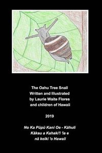 Cover image for The Oahu Tree Snail - K&#257;huli