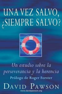 Cover image for Una vez salvo, ?siempre salvo?