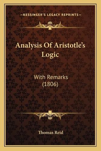 Analysis of Aristotle's Logic: With Remarks (1806)