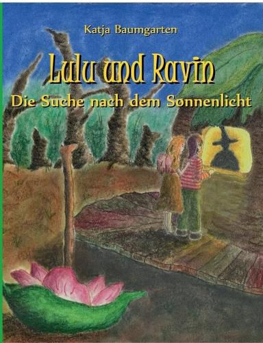 Cover image for Lulu und Ravin: Die Suche nach dem Sonnenlicht