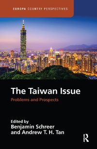 Cover image for The Taiwan Issue: Problems and Prospects