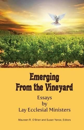 Cover image for Emerging from the Vineyard: Essays by Lay Ecclesial Ministers