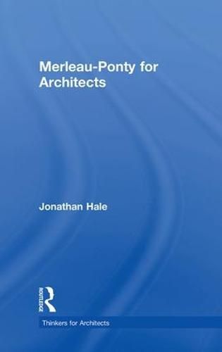 Cover image for Merleau-Ponty for Architects