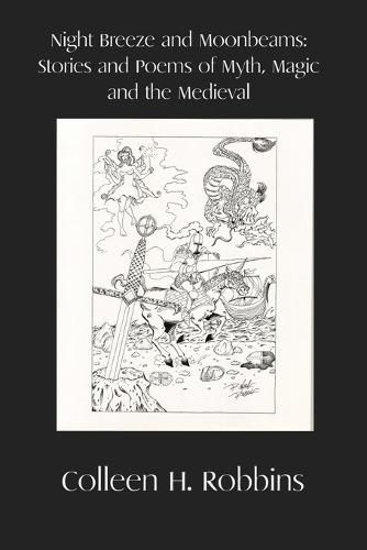 Cover image for Night Breeze and Moonbeams: Stories and Poems of Myth, Magic, and the Medieval