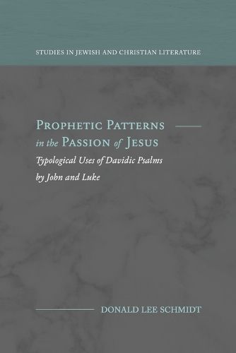 Cover image for Prophetic Patterns in the Passion of Jesus