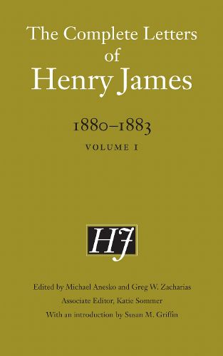 The Complete Letters of Henry James, 1880-1883: Volume 1