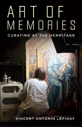 Cover image for Art of Memories: Curating at the Hermitage