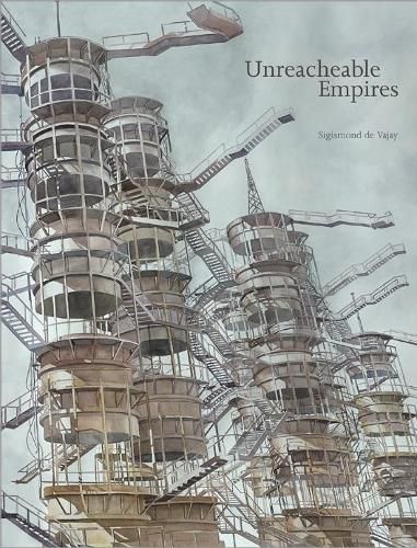 Sigismond de Vajay: Unreachable Empires