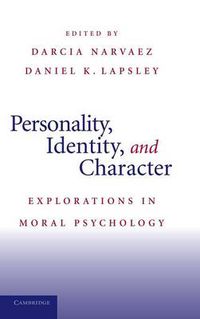 Cover image for Personality, Identity, and Character: Explorations in Moral Psychology