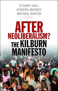 Cover image for After Neoliberalism?: The Kilburn Manifesto