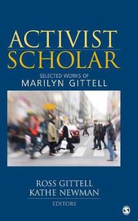 Cover image for Activist Scholar: Selected Works of Marilyn Gittell