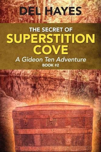 Cover image for The Secret of Superstition Cove: A Gideon Ten Adventure, Book 2