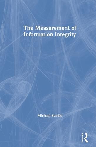Cover image for The Measurement of Information Integrity
