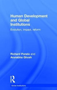 Cover image for Human Development and Global Institutions: Evolution, impact, reform