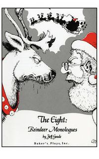 Cover image for The Eight: Reindeer Monologues