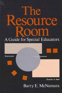 Cover image for The Resource Room: A Guide for Special Educators