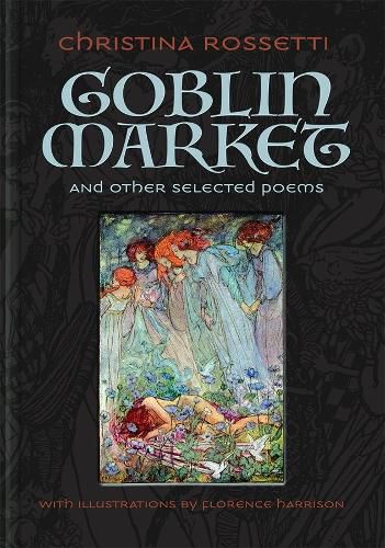 Goblin Market and Other Selected Poems