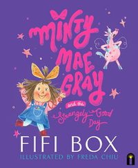 Cover image for Minty Mae Gray and the Strangely Good Day