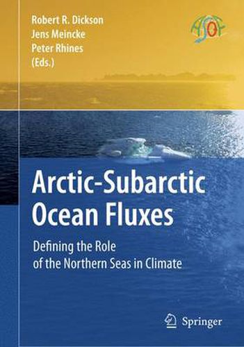 Arctic-Subarctic Ocean Fluxes: Defining the Role of the Northern Seas in Climate