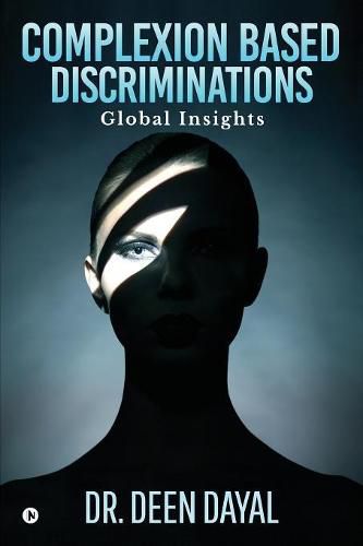 Cover image for Complexion Based Discriminations: Global Insights