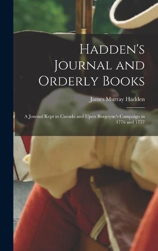 Cover image for Hadden's Journal and Orderly Books