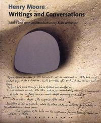 Cover image for Henry Moore Writings and Conversations