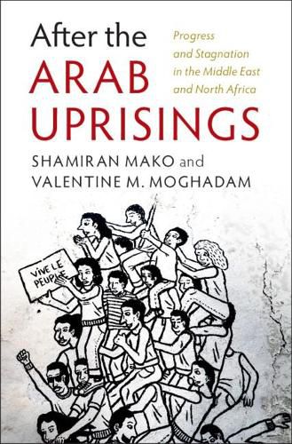 Cover image for After the Arab Uprisings: Progress and Stagnation in the Middle East and North Africa