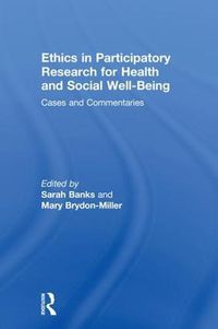 Cover image for Ethics in Participatory Research for Health and Social Well-Being: Cases and Commentaries