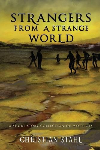 Cover image for Strangers from a Strange World: A Short Story Collection of Mysteries