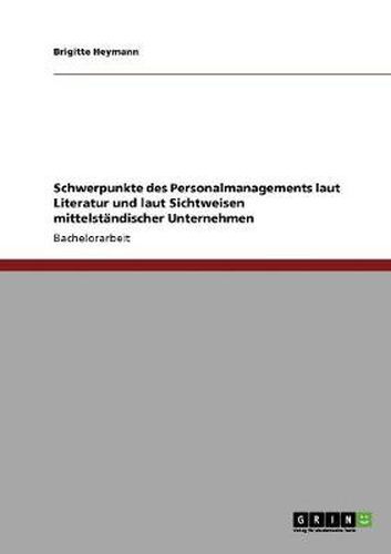 Cover image for Schwerpunkte des Personalmanagements laut Literatur und laut Sichtweisen mittelstandischer Unternehmen