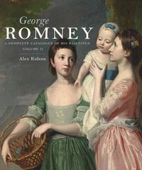 Cover image for George Romney: A Complete Catalogue of His Paintings