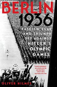 Cover image for Berlin 1936: Fascism, Fear, and Triumph Set Against Hitler's Olympic Games