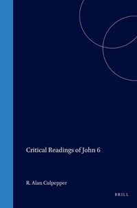 Cover image for Critical Readings of John 6