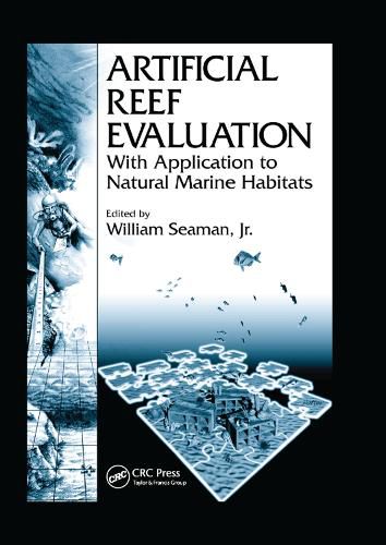 Cover image for Artificial Reef Evaluation: With Application to Natural Marine Habitats