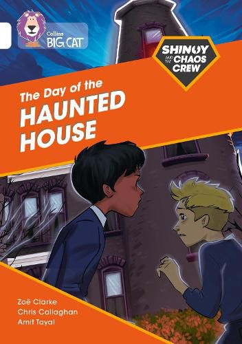 Cover image for Shinoy and the Chaos Crew: The Day of the Haunted House: Band 10/White