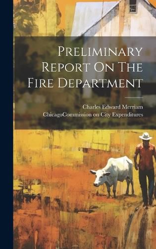 Cover image for Preliminary Report On The Fire Department