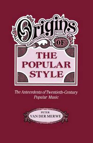 Cover image for Origins of the Popular Style: Antecedents of Twentieth-century Popular Music